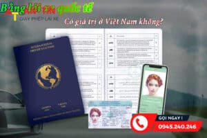bằng lái quốc tế có giá trị ở việt nam