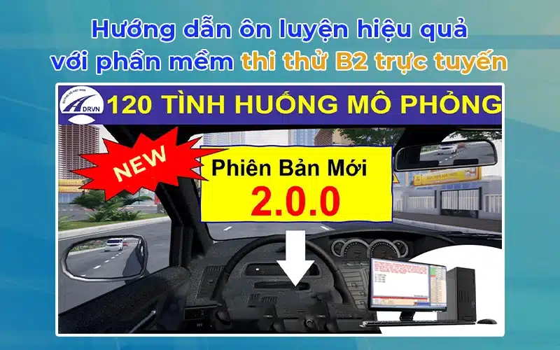 Thi Thử Lý Thuyết Ô Tô Online - Hỗ trợ các hạng B1, B2, C 15 Hướng dẫn ôn luyện hiệu quả với phần mềm thi thử B2 trực tuyến